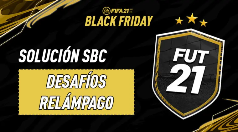 Imagen de FIFA 21: solución del SBC Relámpago del Black Friday de las 15:30 (expira a las 17:30)
