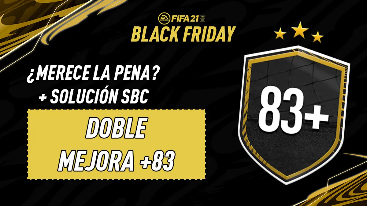 FIFA 21 Ultimate Team Doble Mejora +83 SBC Black Friday