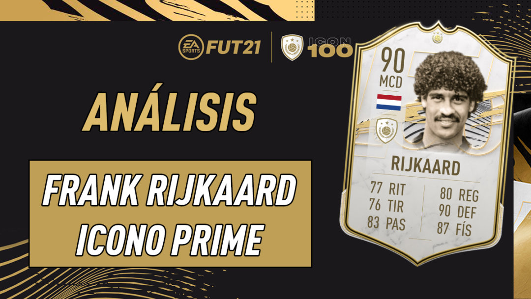 FIFA 21 Icon Swaps ¿Merece la pena Frank Rijkaard Prime