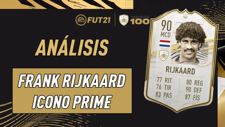 FIFA 21 Ultimate Team Análisis Rijkaard Prime