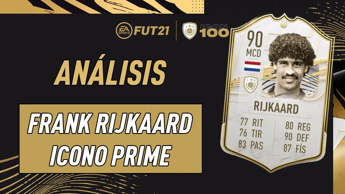 FIFA 21 Ultimate Team Análisis Rijkaard Prime