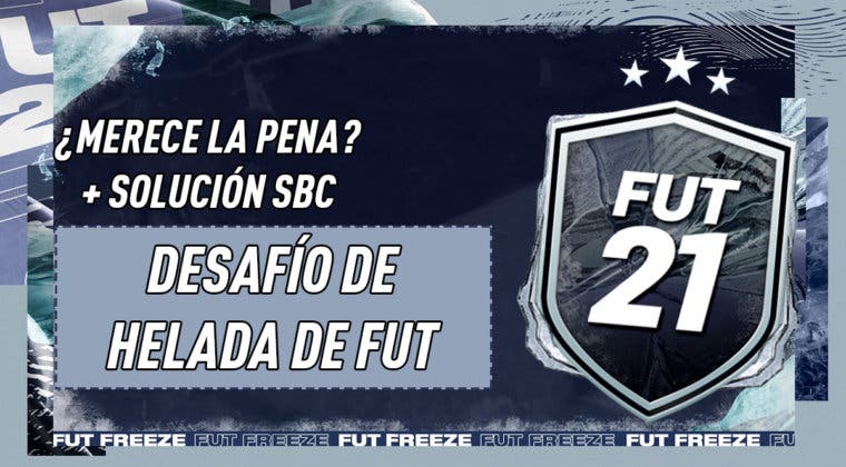 Imagen de FIFA 21: ¿Merece la pena el SBC "Desafío de Helada de FUT" 23-12-2020?