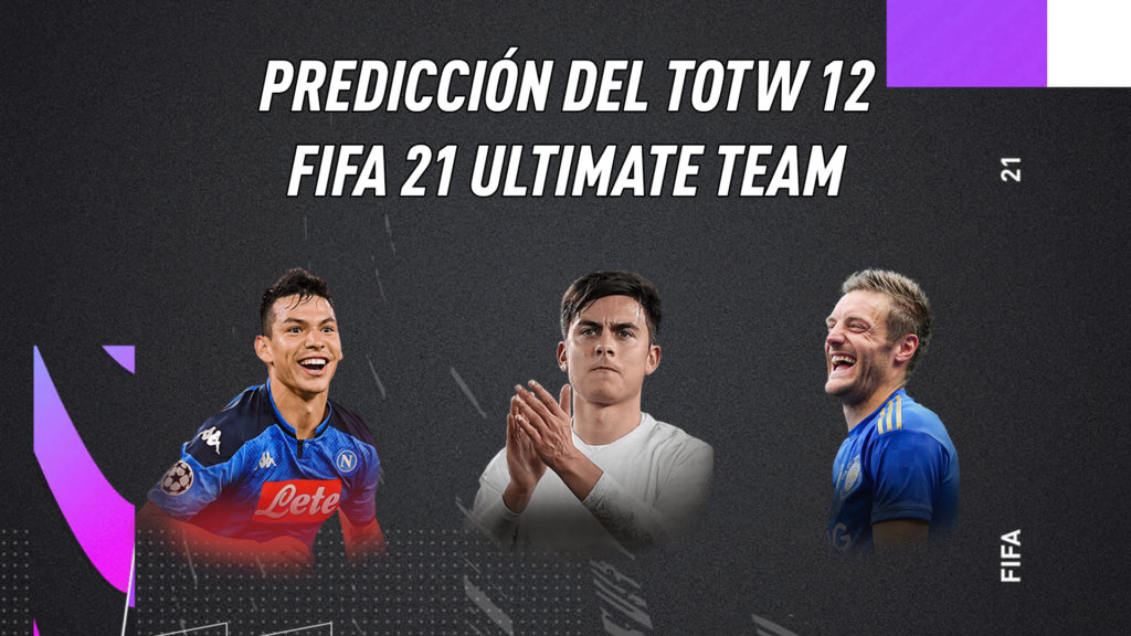 FIFA 21 Ultimate Team Predicción Equipo de la Semana TOTW 12
