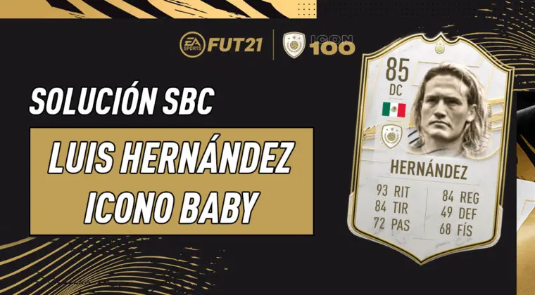 Imagen de FIFA 21: solución al SBC de Luis Hernández Icono Baby