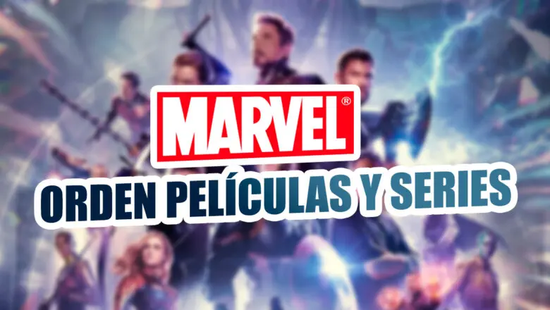 orden peliculas series marvel