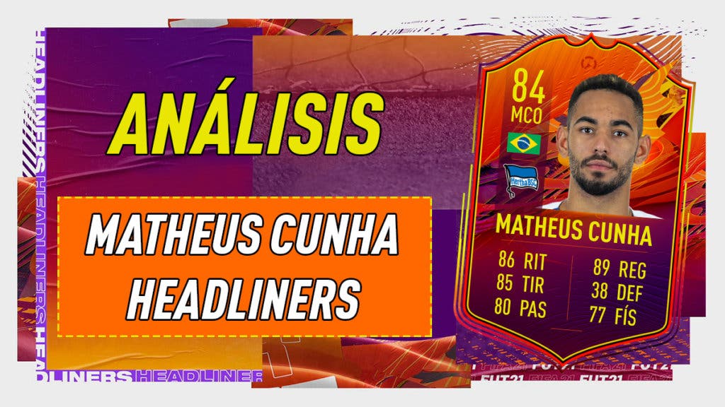 FIFA 21 Ultimate Team Análisis Cunha Headliners