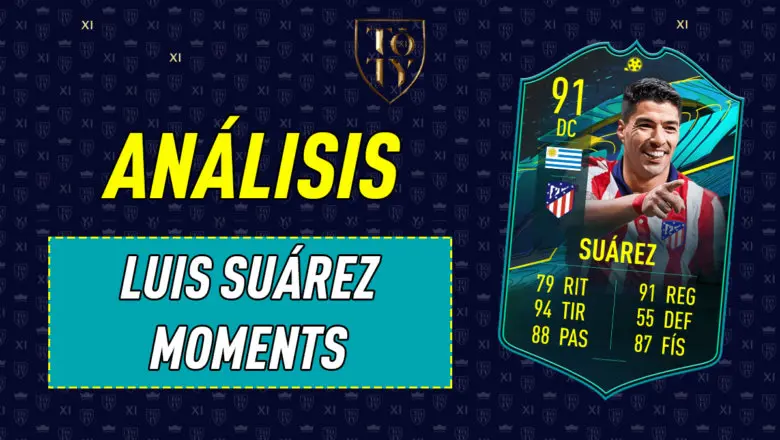 FIFA 21 Ultimate Team Análisis Luis Suárez Moments