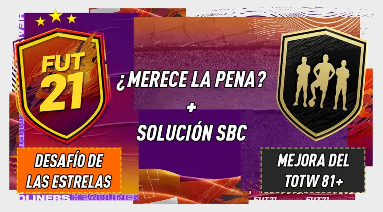Imagen de FIFA 21: ¿Merecen la pena los SBC's "Desafío de las estrellas" 09-01-2021 y "Mejora del TOTW 81+"?