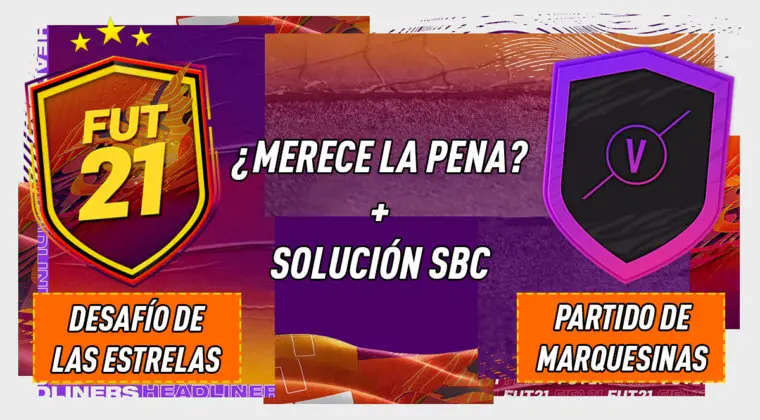 Imagen de FIFA 21: ¿Merecen la pena los SBC's "Desafío de las estrellas" y "Partidos de Marquesina" 07-01-2021?