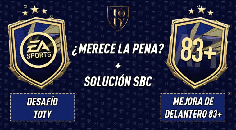 Imagen de FIFA 21: ¿Merecen la pena los SBC's "Desafío TOTY" 23-01-2021 y "Mejora de delantero 83+"?