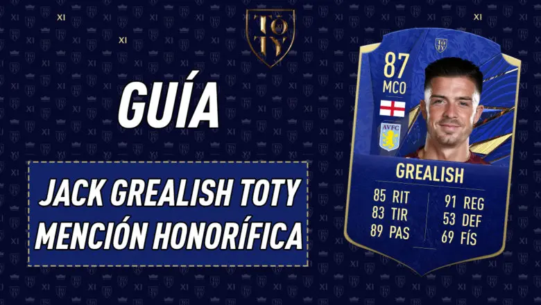 FIFA 21 Ultimate Team Guía Jack Grealish TOTY Mención Honorífica