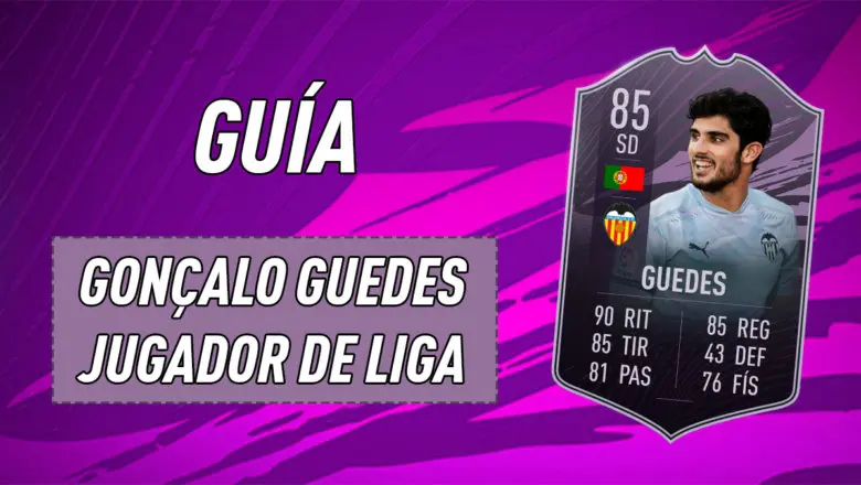FIFA 21 Ultimate Team Guía Guedes Jugador de Liga