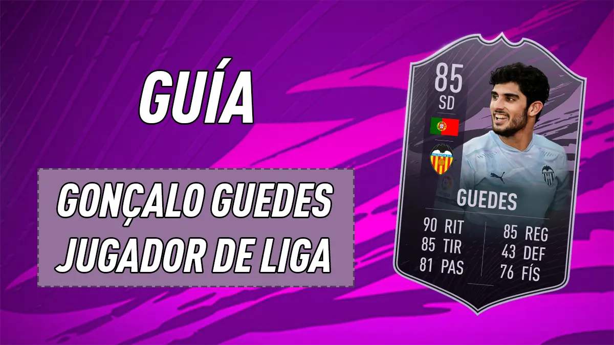 FIFA 21 Ultimate Team Guía Guedes Jugador de Liga
