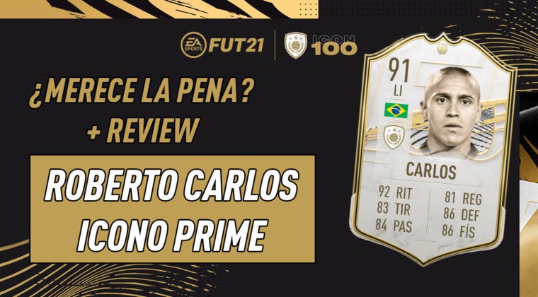 Imagen de FIFA 21: ¿Merece la pena Roberto Carlos Prime? Review del Icono SBC