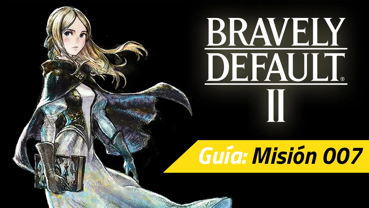bravely default ii mision 007