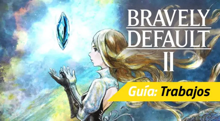 Imagen de Guía Bravely Default II - Todos los trabajos (clases) y cómo conseguirlos