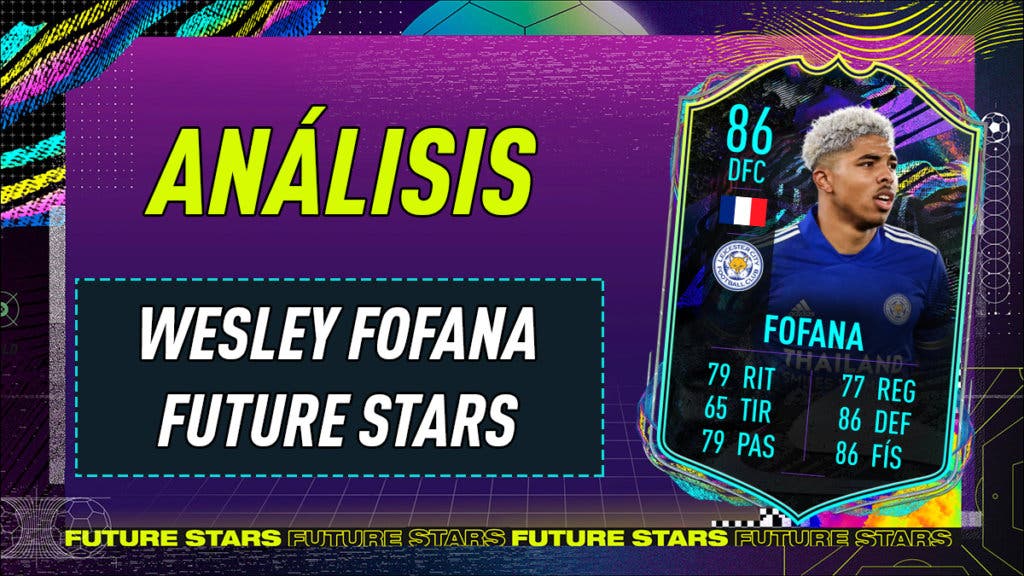 FIFA 21 Ultimate Team Análisis Fofana Future Stars