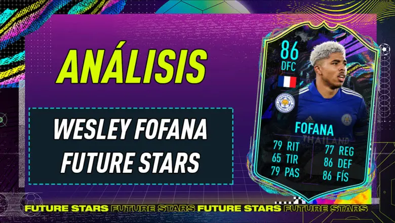 FIFA 21 Ultimate Team Análisis Fofana Future Stars