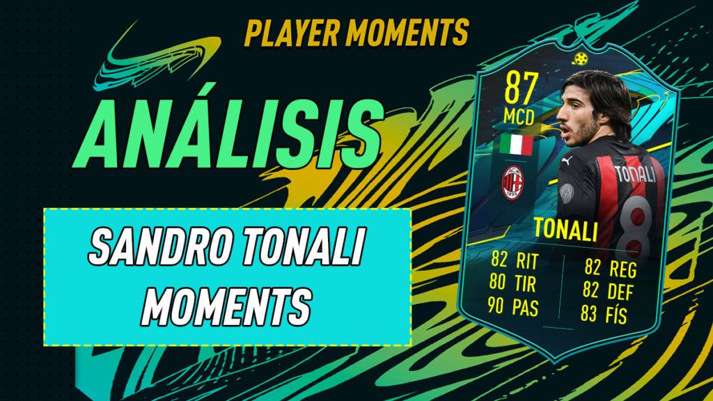 FIFA 21 Ultimate Team Análisis Tonali Moments