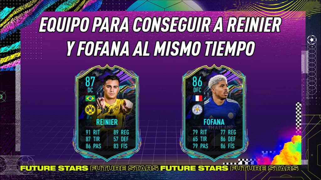 FIFA 21 Ultimate Team Equipo para conseguir a Reinier y Fofana Future Stars al mismo tiempo