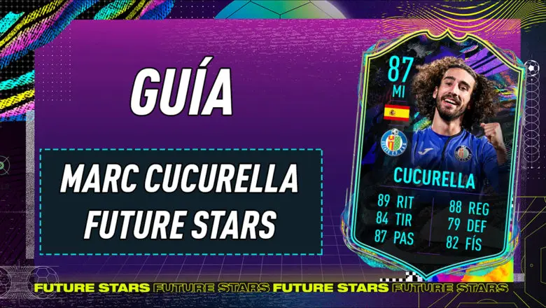 FIFA 21 Ultimate Team Guía Cucurella Future Stars
