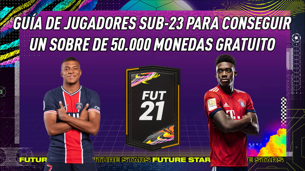 FIFA 21 Ultimate Team Guía Sub-23 Sobre 50.000 monedas