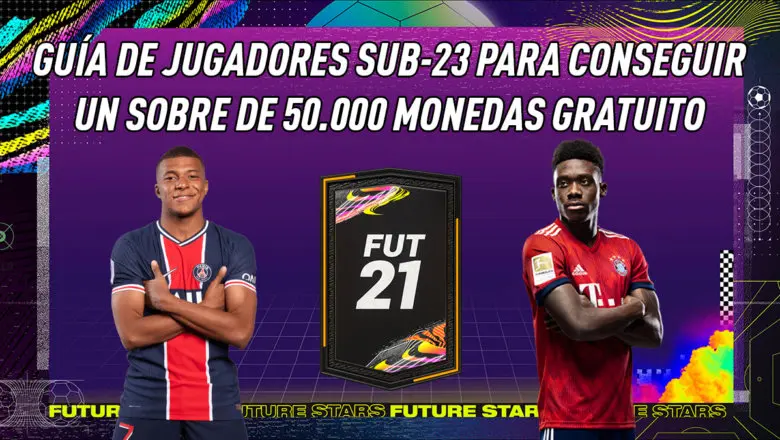FIFA 21 Ultimate Team Guía Sub-23 Sobre 50.000 monedas