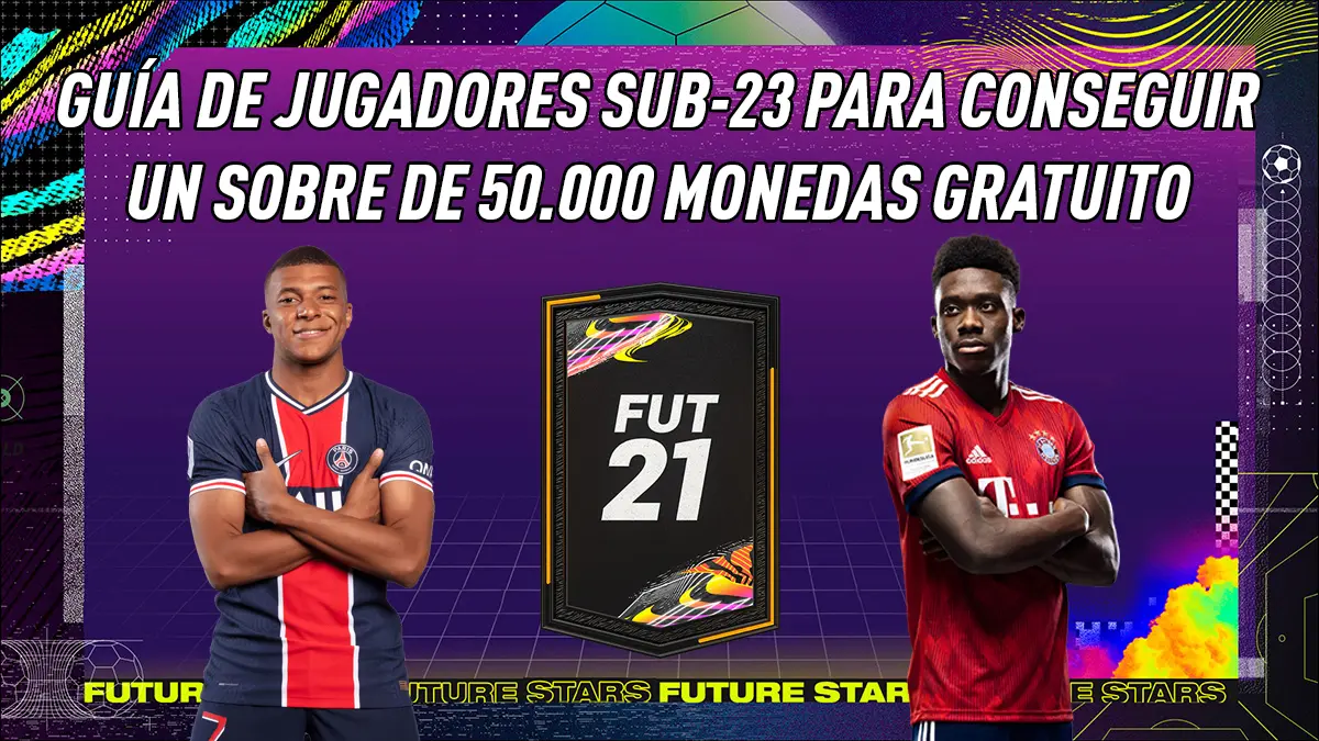 FIFA 21 Ultimate Team Guía Sub-23 Sobre 50.000 monedas
