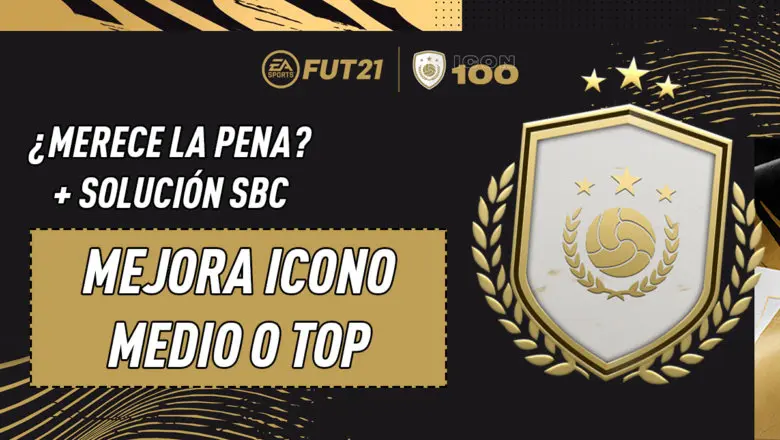 FIFA 21 Ultimate Team SBC Mejora de Icono Medio o TOP Prime