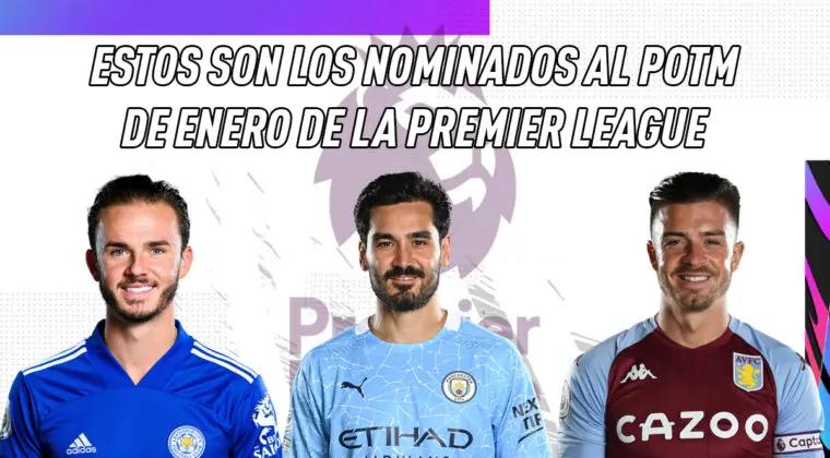 Imagen de FIFA 21: estos son los nominados al POTM de enero de la Premier League