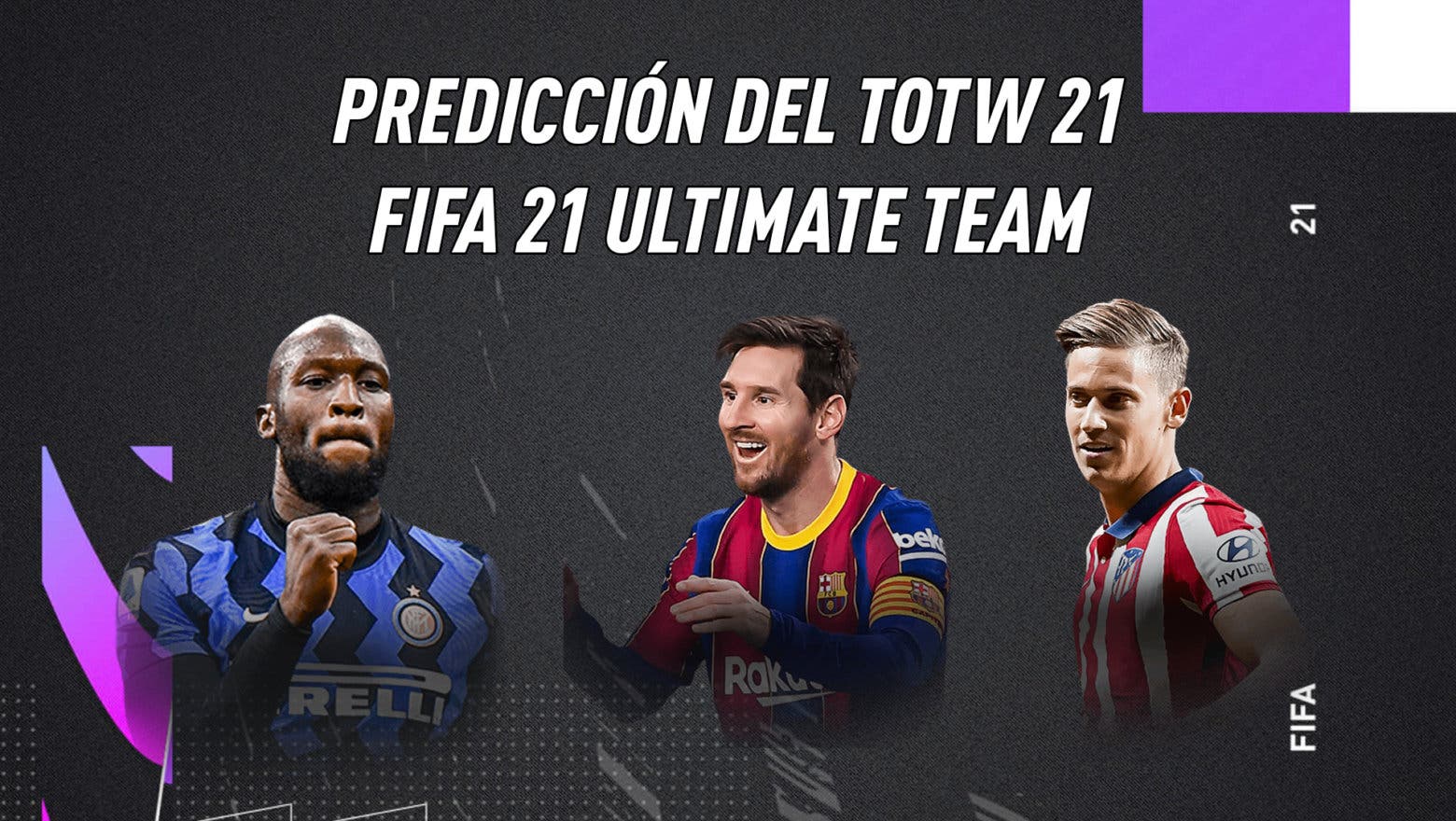 FIFA 21 Ultimate Team Predicción Equipo de la Semana TOTW 21