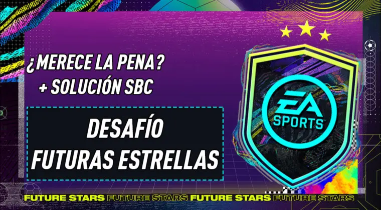 Imagen de FIFA 21: ¿Merece la pena el SBC "Desafío futuras estrellas"? 12-02-2021