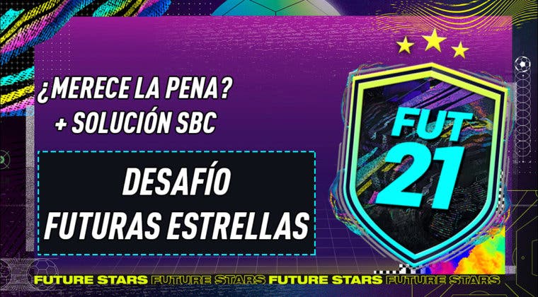 Imagen de FIFA 21: ¿Merece la pena el SBC "Desafío futuras estrellas"? 14-02-2021
