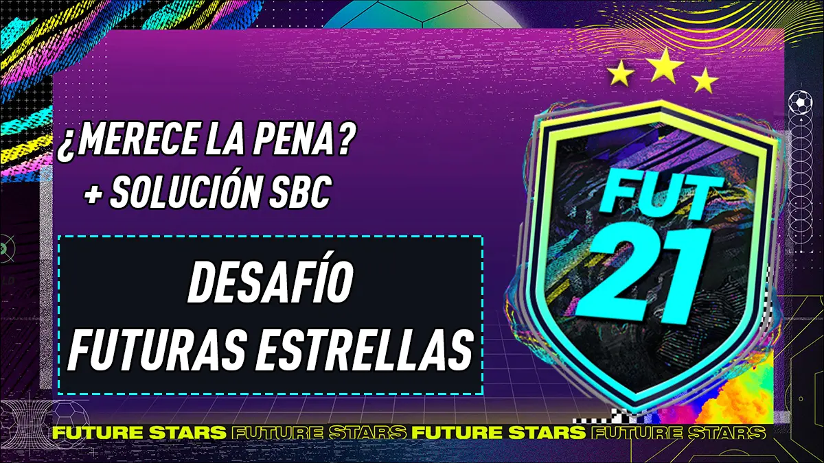 FIFA 21 Ultimate Team SBC Desafío Futuras Estrellas Future Stars