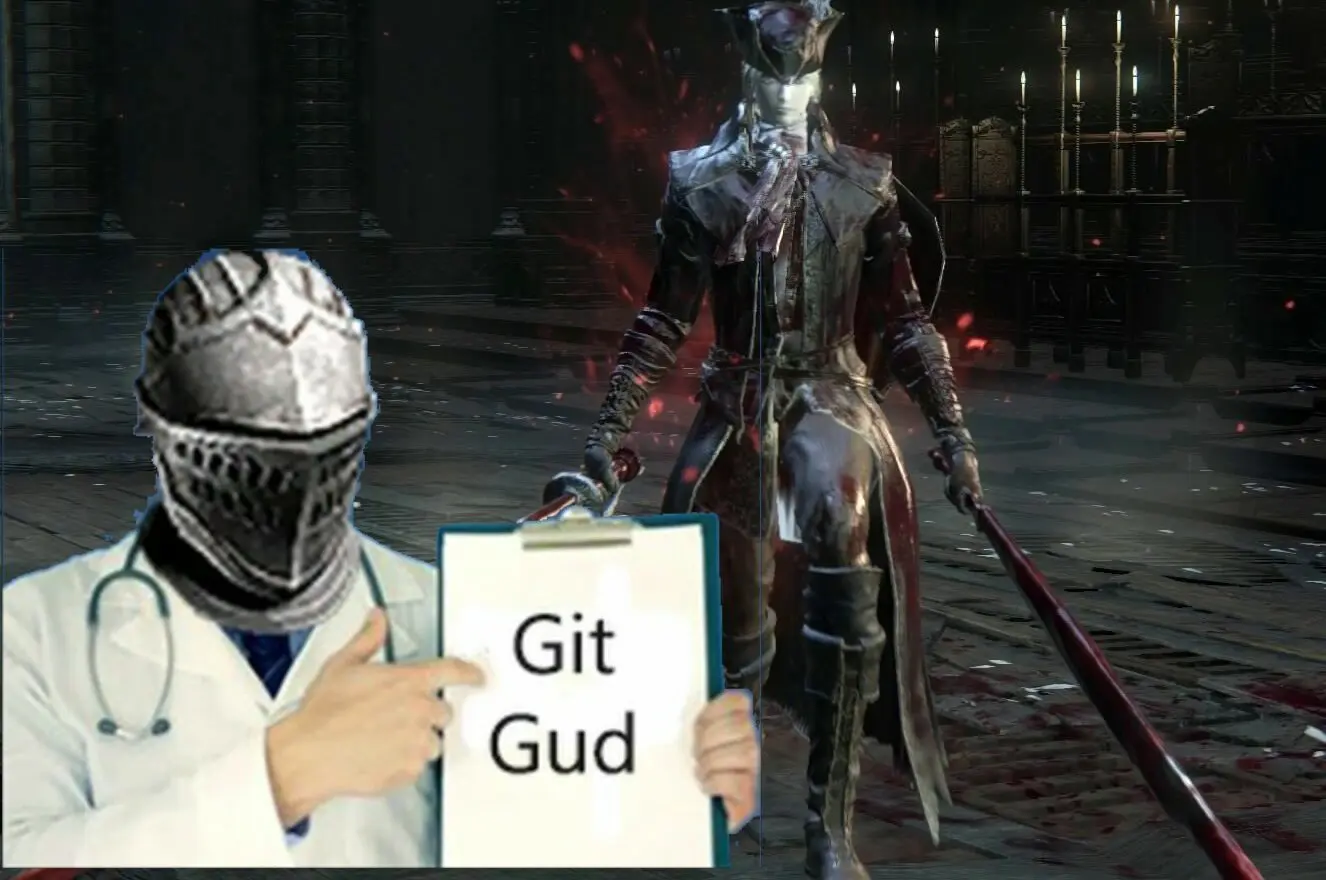 bloodborne git gud buena