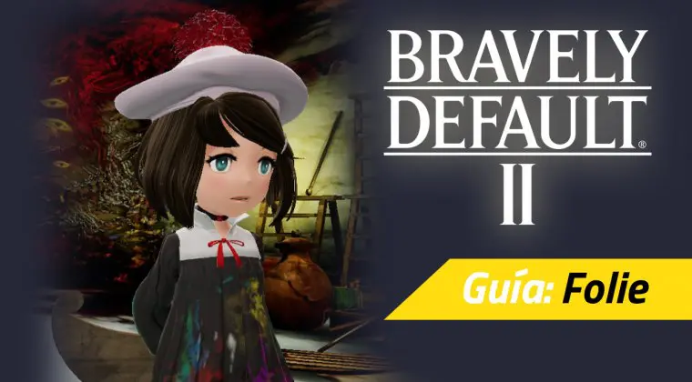 Imagen de Guía Bravely Default II - Cómo derrotar a Folie
