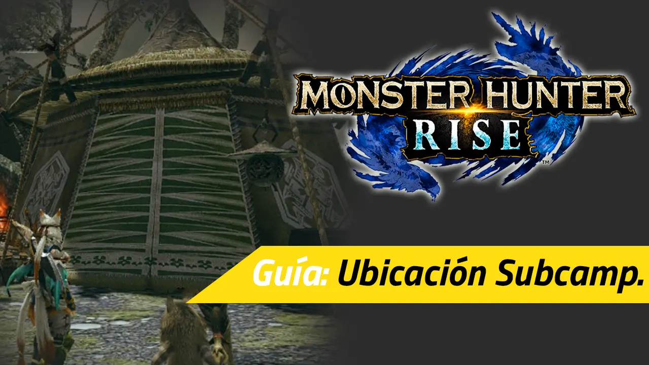 monster hunter rise subcampamentos