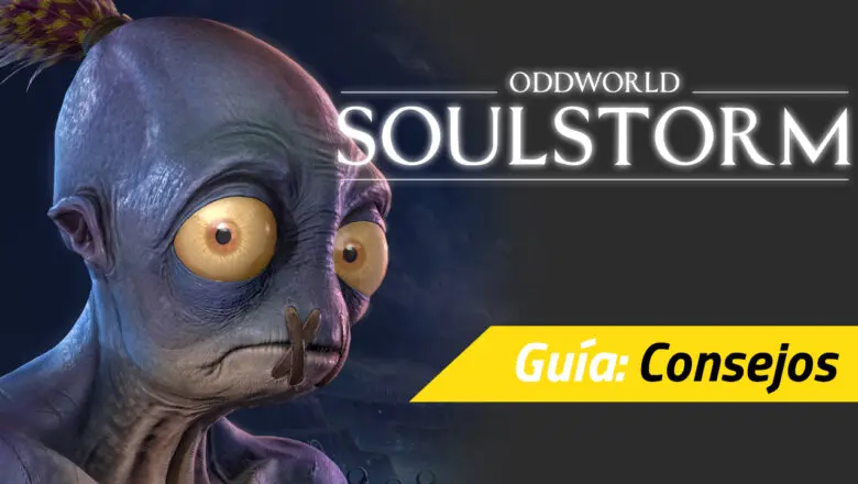oddworld soulstorm consejos