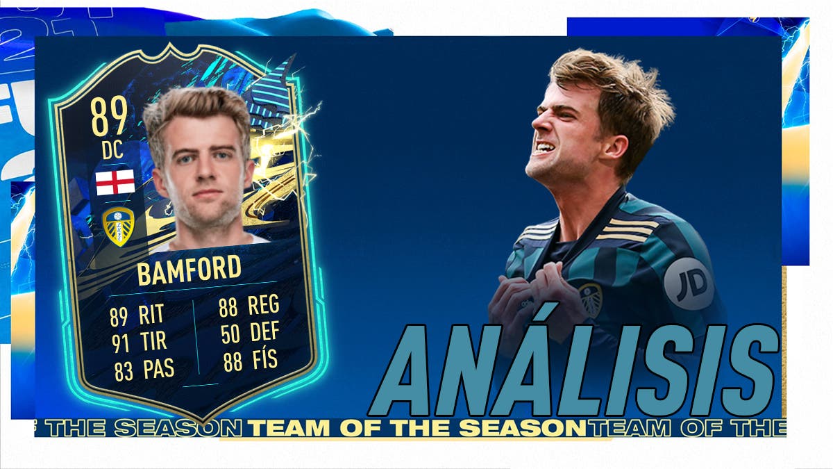 FIFA 21 Ultimate Team Análisis Bamford TOTS