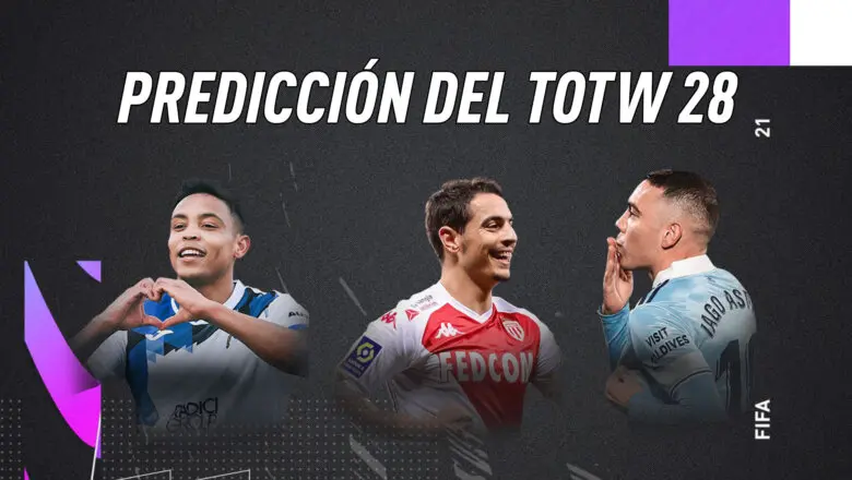 FIFA 21 Ultimate Team Predicción TOTW 28