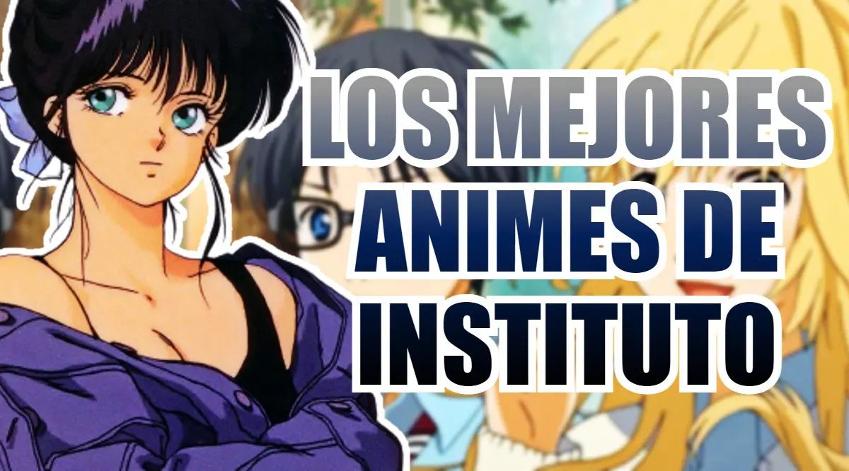 mejores animes de instituto