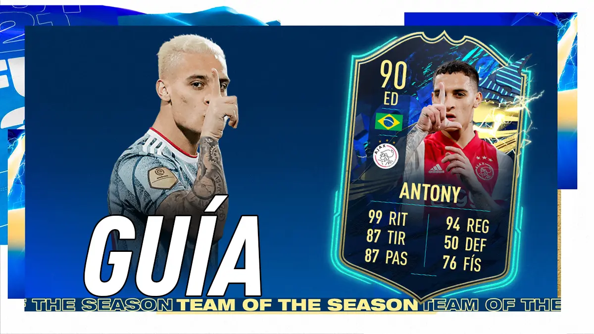 FIFA 21 Ultimate Team Guía Antony TOTS