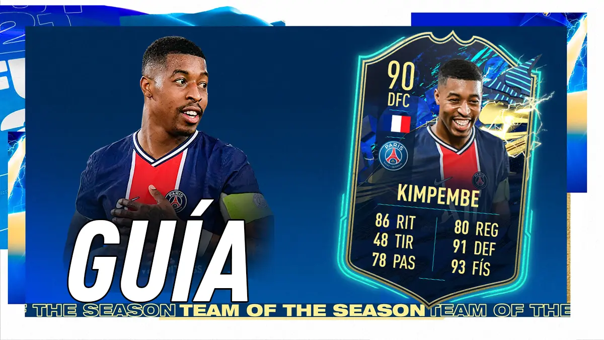 FIFA 21 Ultimate Team Guía Kimpembe TOTS