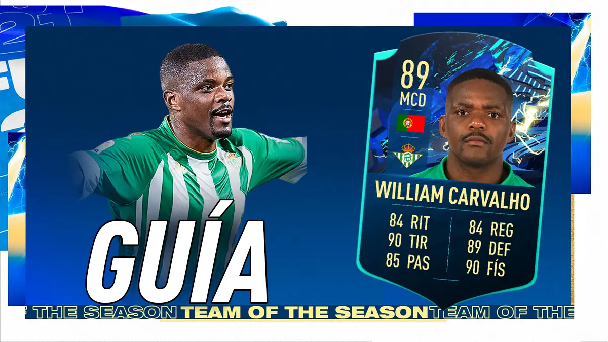 FIFA 21 Ultimate Team Guía William Carvalho TOTS Moments