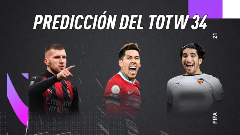 FIFA 21 Ultimate Team Predicción Equipo de la Semana TOTW 34