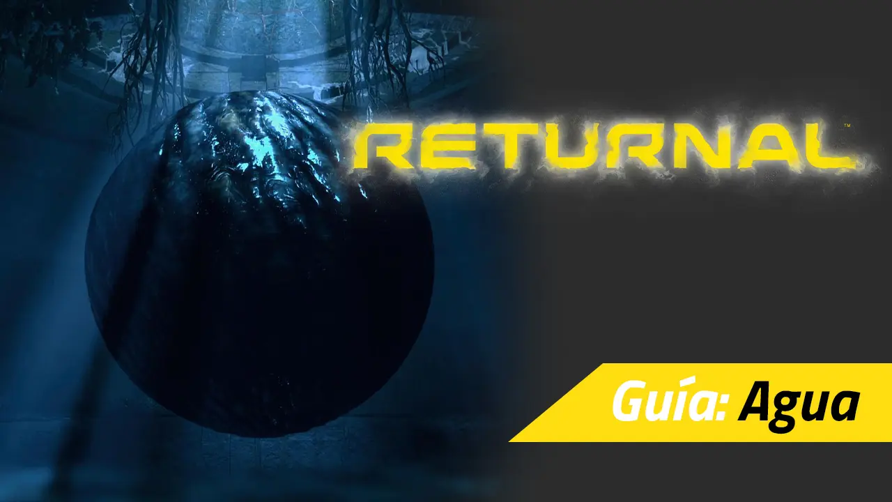 returnal agua