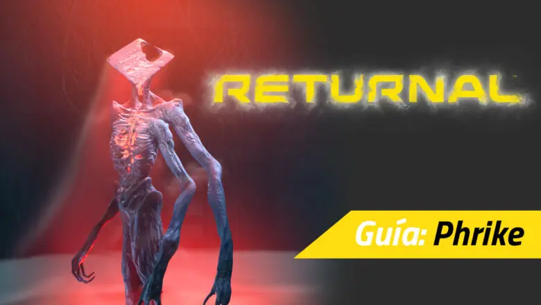 returnal guía phrike