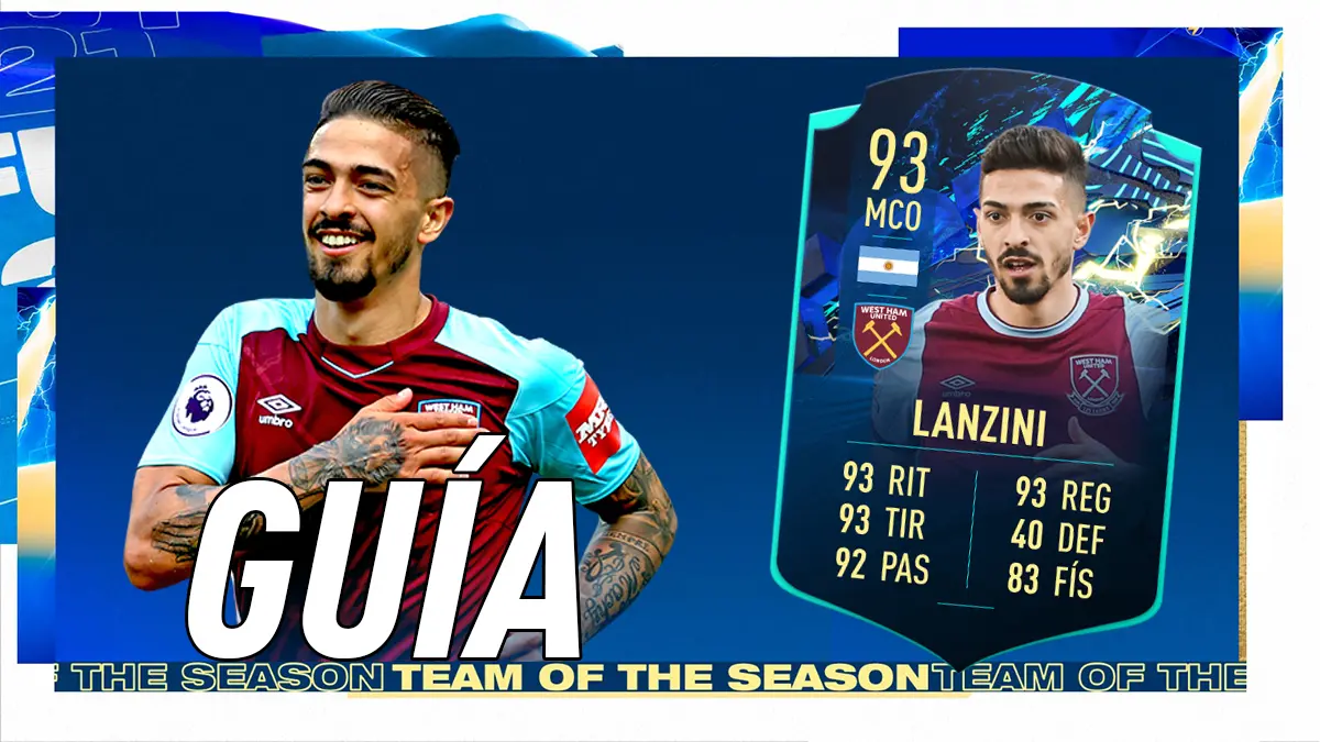 FIFA 21 Ultimate Team Guía Lanzini TOTS Moments