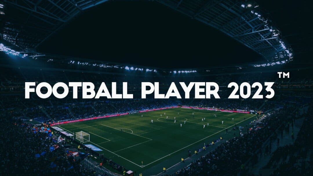 Anunciado Football Player 2023, un nuevo juego de fútbol que también le