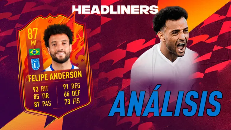 FIFA 22 Ultimate Team Análisis Felipe Anderson Headliners